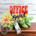 OFFICE SQUAD - Custom Badge Reel