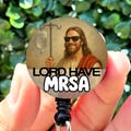 Funny ID Badge Reel | Lord Have MRSA | Funny Jesus Badge Reel | Badge Holder | Nurse Gift | Nurse Badge Reel | Cute ID Badge Reel