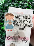 What Would You Do With A Brain Funny Nurse Badge Reel, Sarcastic badge holder for keys, Sassy ID Holder, Healthcare Worker Gift, Cute Badge