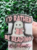 I’D Rather Be Reading Ghost Nurse Badge Reel Health Care Medical Professional Funny Halloween ID Holder Teacher OT PT Technician Name Holder